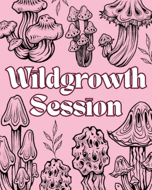 Wildgrowth Session