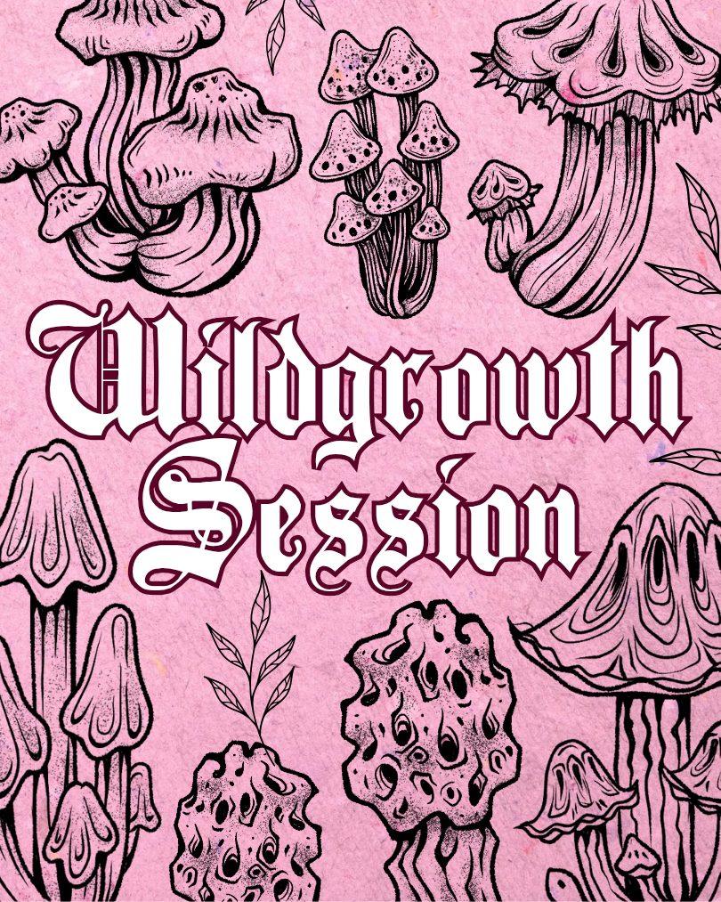Wildgrowth Session
